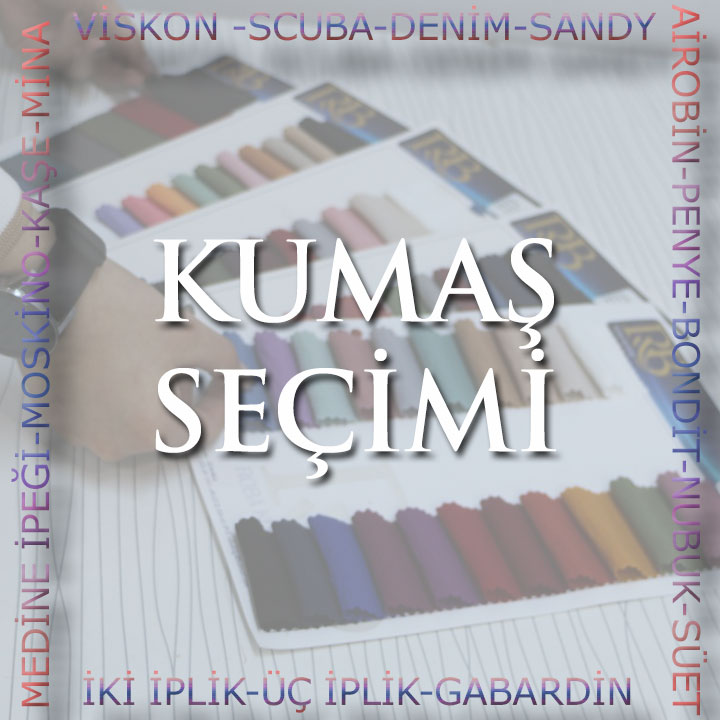 KUMAŞ SEÇİMİ